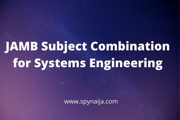 JAMB Subject Combination for Systems Engineering