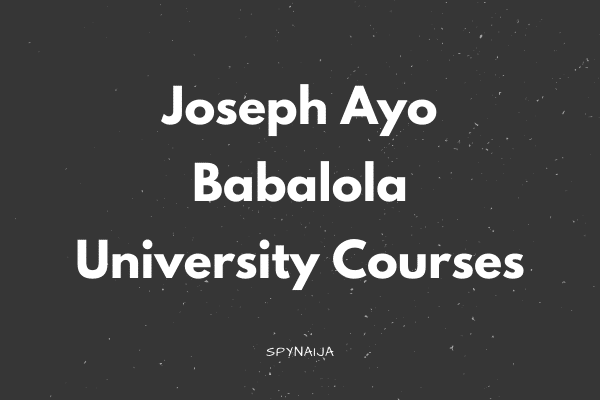 Joseph Ayo Babalola University Courses