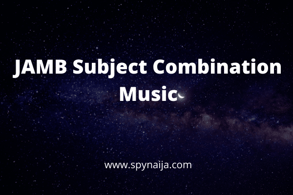 JAMB Subject Combination for Music