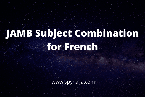 JAMB Subject Combination for French