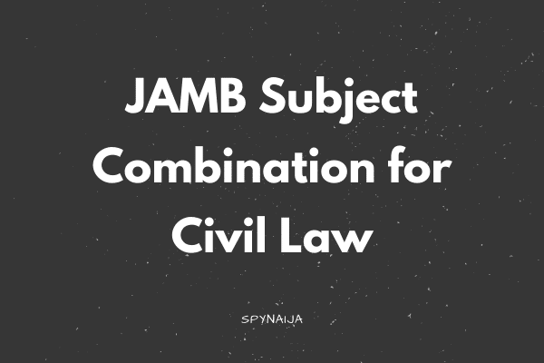 JAMB Subject Combination for Civil Law