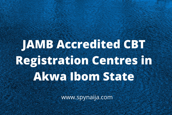 JAMB Accredited CBT Registration Centres in Akwa Ibom State