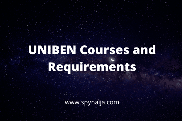 UNIBEN Courses and Requirements