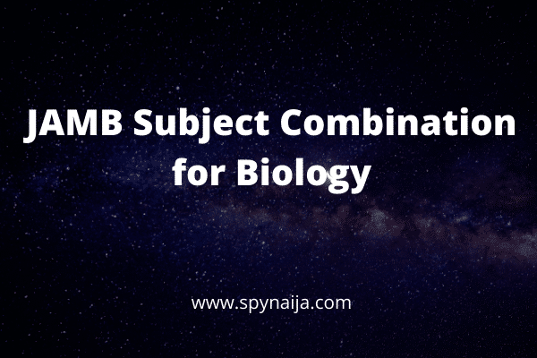 JAMB Subject Combination for Biology