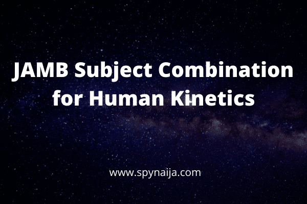 JAMB Subject Combination for Human Kinetics
