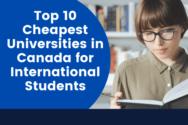 Cheapest Universities in Canada for international students