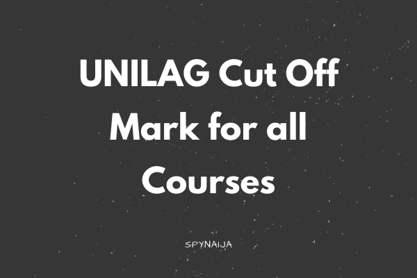 UNILAG Cut-Off Mark