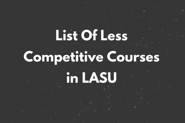 Less Competitive Courses in LASU