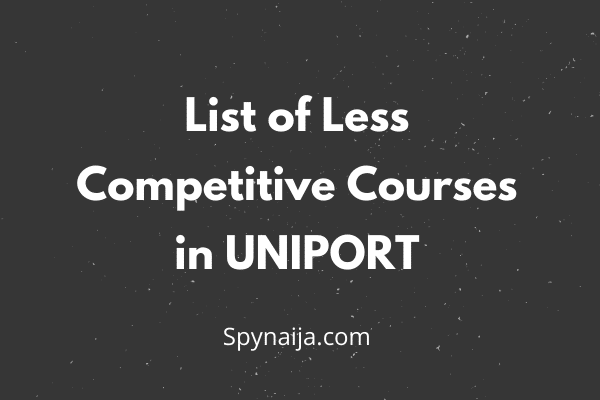 less competitive courses in UNIPORT