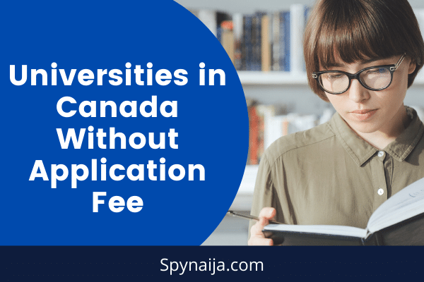 Universities in Canada Without Application Fees for international students