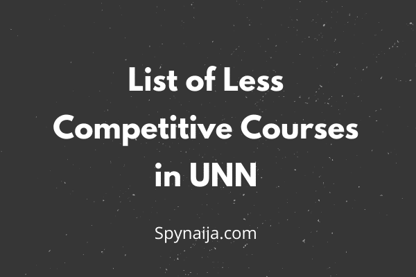 list of less competitive courses in UNN